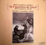 Cover for album: Mario Castelnuovo-Tedesco, Kazuhito Yamashita – 24 Caprichos De Goya Para Guitarra, Op.195