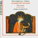 Cover for album: Mario Castelnuovo Tedesco, Daniel Blumenthal – Le Danze Del Re David(CD, Album)