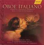 Cover for album: Cimarosa • Donizetti • Pedrollo • Rota • Castelnuovo-Tedesco - Lajos Lencsés, Kammerorchester Arcata, Patrick Strub – Oboe Italiano(CD, )
