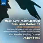 Cover for album: Mario Castlelnuovo-Tedesco - West Australian Symphony Orchestra, Andrew Penny – Shakespeare Overtures • 1(CD, Album)