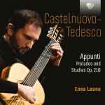 Cover for album: Castelnuovo-Tedesco - Enea Leone – Appunti, Préludes & Études Op.210(2×CD, Album)