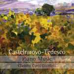 Cover for album: Castelnuovo-Tedesco, Claudio Curti Gialdino – Piano Music(CD, Album)