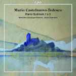 Cover for album: Mario Castelnuovo-Tedesco - Massimo Giuseppe Bianchi ∙ Aron Quartett – Piano Quintets 1 & 2(CD, Album)