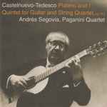 Cover for album: Castelnuovo-Tesdesco - Andrés Segovia, Paganini Quartet – Platero And I. Quintet For Guitar And String Quartet, Op. 143(CD, Compilation)
