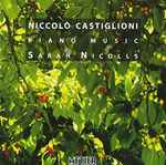 Cover for album: Niccolò Castiglioni - Sarah Nicolls – Piano Music(CD, )