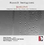 Cover for album: Niccolò Castiglioni, Aldo Orvieto, Marco Angius, Orchestra Di Padova E Del Veneto – Quodlibet (Complete Works For Piano And Orchestra)(CD, Album, Stereo)