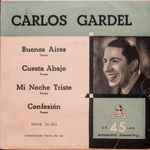 Cover for album: Mi Noche TristeCarlos Gardel – Buenos Aires / Cuesta Abajo / Mi Noche Triste / Confesión