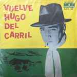 Cover for album: Mi Noche TristeHugo Del Carril – Vuelve(LP, Compilation)