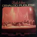Cover for album: Osvaldo Pugliese – Desde El Alma