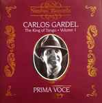 Cover for album: Mi Noche TristeCarlos Gardel – The King Of Tango • Volume 1
