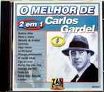 Cover for album: Mi Noche TristeCarlos Gardel – O Melhor De Carlos Gardel(CD, Compilation)