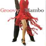 Cover for album: Mi Noche TriesteVarious – Groovy Mambo(CD, Compilation)