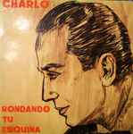 Cover for album: Mi Noche TristeCharlo – Rondando Tu Esquina(LP, Compilation, Mono)