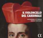 Cover for album: Sonata In D Minor WD 896/10Accademia Ottoboni, Marco Ceccato – Il Violoncello Del Cardinale(CD, Album)