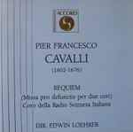 Cover for album: Edwin Loehrer, Coro della Radio Svizzera, Pier Francesco Cavalli – Requiem (Missa Pro Defunctis Per Due Cori)(CD, Album)