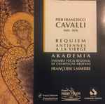 Cover for album: Pier Francesco Cavalli - Akadêmia, Akademia-Ensemble Vocal Champagne & Ardenne, Françoise Lasserre – Requiem / Ensemble Akademia(CD, Album)