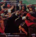 Cover for album: Francesco Cavalli, I Concertanti, Roberto Solci (2) – Messa E Magnificat À 8 Voci Concertate Con Istromenti(CD, Stereo)