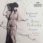 Cover for album: Anna Prohaska, Jonathan Cohen (7), Arcangelo, Antonio Vivaldi, Georg Friedrich Händel, Francesco Cavalli, Claudio Monteverdi, Henry Purcell – Enchanted Forest(CD, Album)
