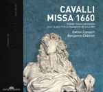 Cover for album: Cavalli – Galilei Consort, Benjamin Chénier – Missa 1660 (Grande Messe Vénetienne Pour La Paix Franco-Espagnole De Louis XIV)(CD, Album)
