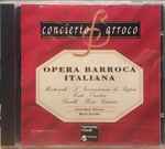 Cover for album: Claudio Monteverdi, Antonio Cesti, Francesco Cavalli, Concerto Vocale, René Jacobs – Opera Barroca Italiana(CD, Album, Compilation, Stereo)