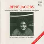 Cover for album: René Jacobs - Monteverdi, Cavalli, Haendel – Invitation À L'Opéra = An Invitation To The Opera(CD, Sampler)