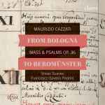 Cover for album: Maurizio Cazzati, Francesco Saverio Pedrini, Voces Suaves – From Bologna To Beromünster Mass & Psalms Op. 36(CD, )