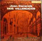 Cover for album: Joan Cererols – Escolanía I Capella De Musica De Montserrat, Dom Ireneu Maria Segarra OSB – Seis Villancicos(LP)