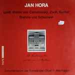 Cover for album: Jan Hora - Černohorský, Zach, Kuchař, Brahms, Schumann – Jan Hora Spielt Werke Von Černohorský, Zach, Kuchař, Brahms Und Schumann(LP)