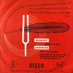 Cover for album: Debussy, Chabrier, Janine Micheau, Orchestre De La Société Des Concerts Du Conservatoire – Debussy - La Damoiselle Elue / Chabrier - Ode A La Musique, Sextuor Des Serves And Chanson Tzigane From 
