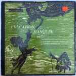 Cover for album: Emmanuel Chabrier, Charles Bruck, Christiane Castelli, Caudine Collart, Xavier Depraz – Une Education Manquée(LP, Album)