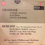 Cover for album: Emmanuel Chabrier, Hector Berlioz – Marche Joyeuse / Habanera / Espana Rapsodie / Hungarian March / Minuet Of The Will-O'-The-Wisps / Dance Of The Sylphs(LP, 10