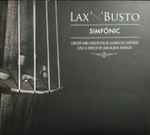 Cover for album: Lax'N'Busto, Orquestra De Cambra De L'Empordà, Joan Albert Amargos – Simfònic(CD, Album)