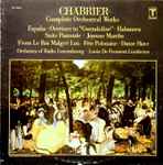 Cover for album: Chabrier, Louis De Froment, Orchestra Of Radio Luxembourg – Complete Orchestral Works