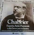 Cover for album: Emmanuel Chabrier, Louis De Froment – España, Souite Pastorale e altri brani per orchestra(LP, Reissue)