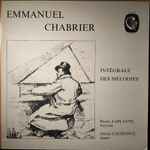 Cover for album: Emmanuel Chabrier - Bruno Laplante, Janine Lachance – Intégrale Des Mélodies