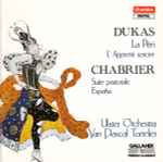 Cover for album: Dukas / Chabrier - Ulster Orchestra, Yan Pascal Tortelier – La Péri / L'Apprenti Sorcier / Suite Pastorale / España(CD, )