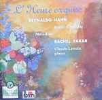Cover for album: Hahn, Bizet, Chabrier, Rachel Yakar, Claude Lavoix – L'Heure Exquise