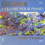 Cover for album: Emmanuel Chabrier / Désiré N'kaoua – L'oeuvre Pour Piano(CD, )