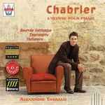 Cover for album: Chabrier, Alexandre Tharaud – L'Oeuvre Complete Pour Piano (Bourrée Fantasque, Impromptu, Habanera)(CD, )