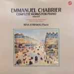 Cover for album: Emmanuel Chabrier, Rena Kyriakou – Complete Works For Piano Volume II(LP, Album, Mono)