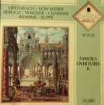 Cover for album: Offenbach - Von Weber - Berlioz - Wagner - Chabrier - Brahms - Suppé – Famous Overtures II(CD, Compilation)