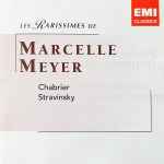 Cover for album: Marcelle Meyer, Emmanuel Chabrier, Igor Stravinsky – Chabrier, Stravinsky(2×CD, Compilation, Remastered, Mono)