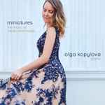 Cover for album: Olga Kopylova - Cécile Chaminade – Miniatures: The Music Of Cécile Chaminade
