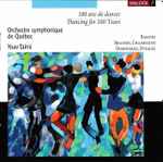 Cover for album: Orchestre Symphonique De Québec, Yoav Talmi, Bartók, Brahms, Champagne, Dompierre, Dvořák – 100 ans de danses | Dancing For 100 Years(CD, Compilation)