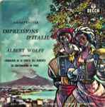 Cover for album: Charpentier, Albert Wolff Conducting L'Orchestre De La Société Des Concerts Du Conservatoire De Paris – Impressions D'Italie