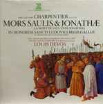 Cover for album: Charpentier - Musica Polyphonica, Louis Devos – Mors Saulis & Jonathae (La Mort De Saul Et De Jonathas)(LP, Album)