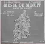 Cover for album: M.-A. Charpentier, J.-F. Dandrieu, La Chorale Universitaire De Liège, Camerata Leodiensis, Hubert Schoonbroodt – Messe De Minuit pour Noël  / Noël Pour Orgue(LP, Album, Stereo)
