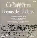 Cover for album: Marc-Antoine Charpentier, Ensemble Gradiva, Alain Zaepffel, Véronique Dietschy – Leçons De Ténèbres