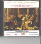 Cover for album: Marc-Antoine Charpentier / La Simphonie Du Marais, Ensemble Vocal Contrepoint conducted by Olivier Schneebeli – Le Massacre des Innocents, Psaumes de David(CD, )