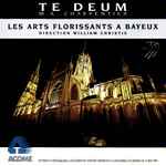Cover for album: M.A. Charpentier - Les Arts Florissants , Direction William Christie – Te Deum - Les Arts Florissants À Bayeux(CD, Album, Reissue, Special Edition)